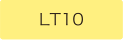LT10