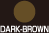 DARK-BROWN